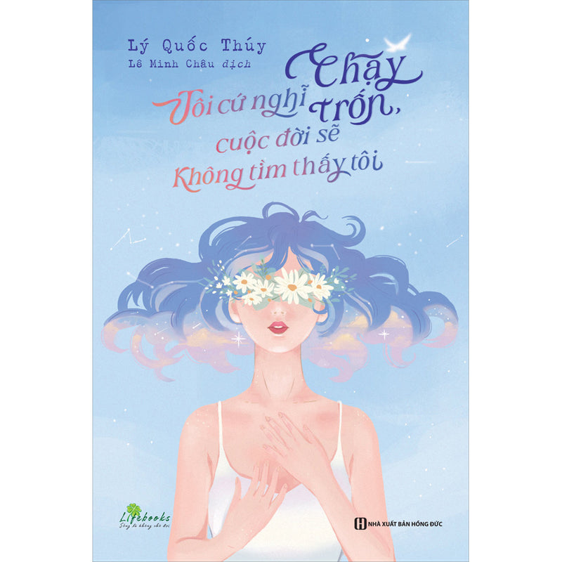 Tôi Cứ Nghĩ Chạy Trốn, Cuộc Đời Sẽ Không Tìm Thấy Tô