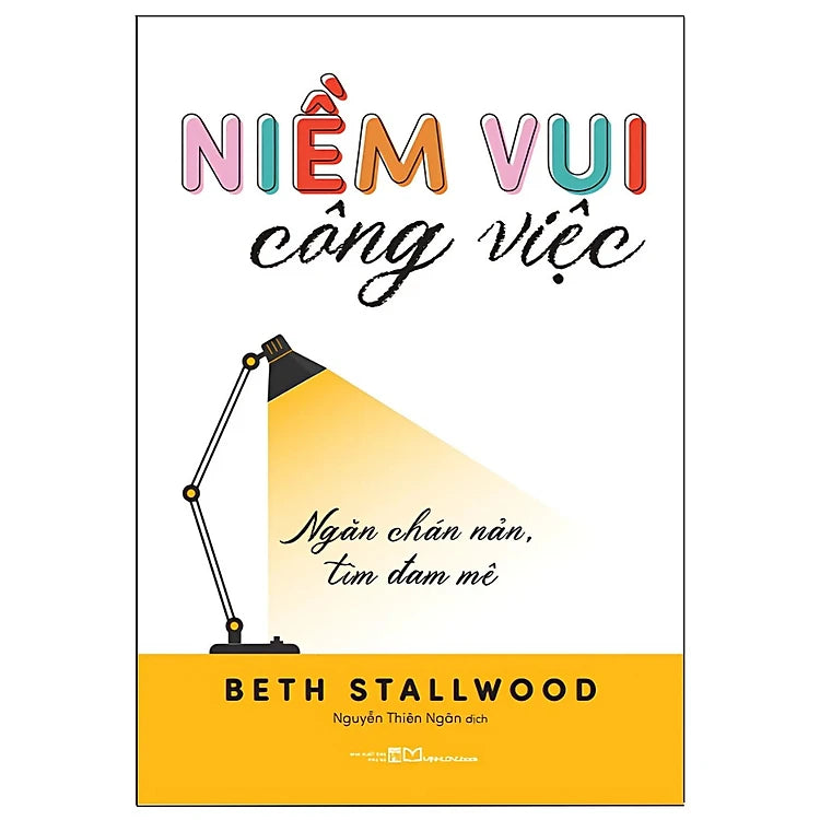 Niềm Vui Công Việc: Ngăn Chán Nản, Tìm Đam Mê