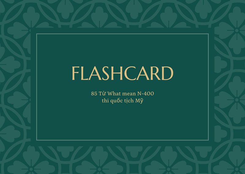 Flashcard Từ Vựng Cho Thường Trú Nhân  (Tặng kèm bộ tài liệu 100 câu Civics + Cẩm nang ôn thi + file nghe)