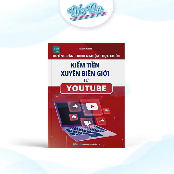 Kinh nghiệm thực chiến kiếm tiền xuyên biên giới từ Youtube