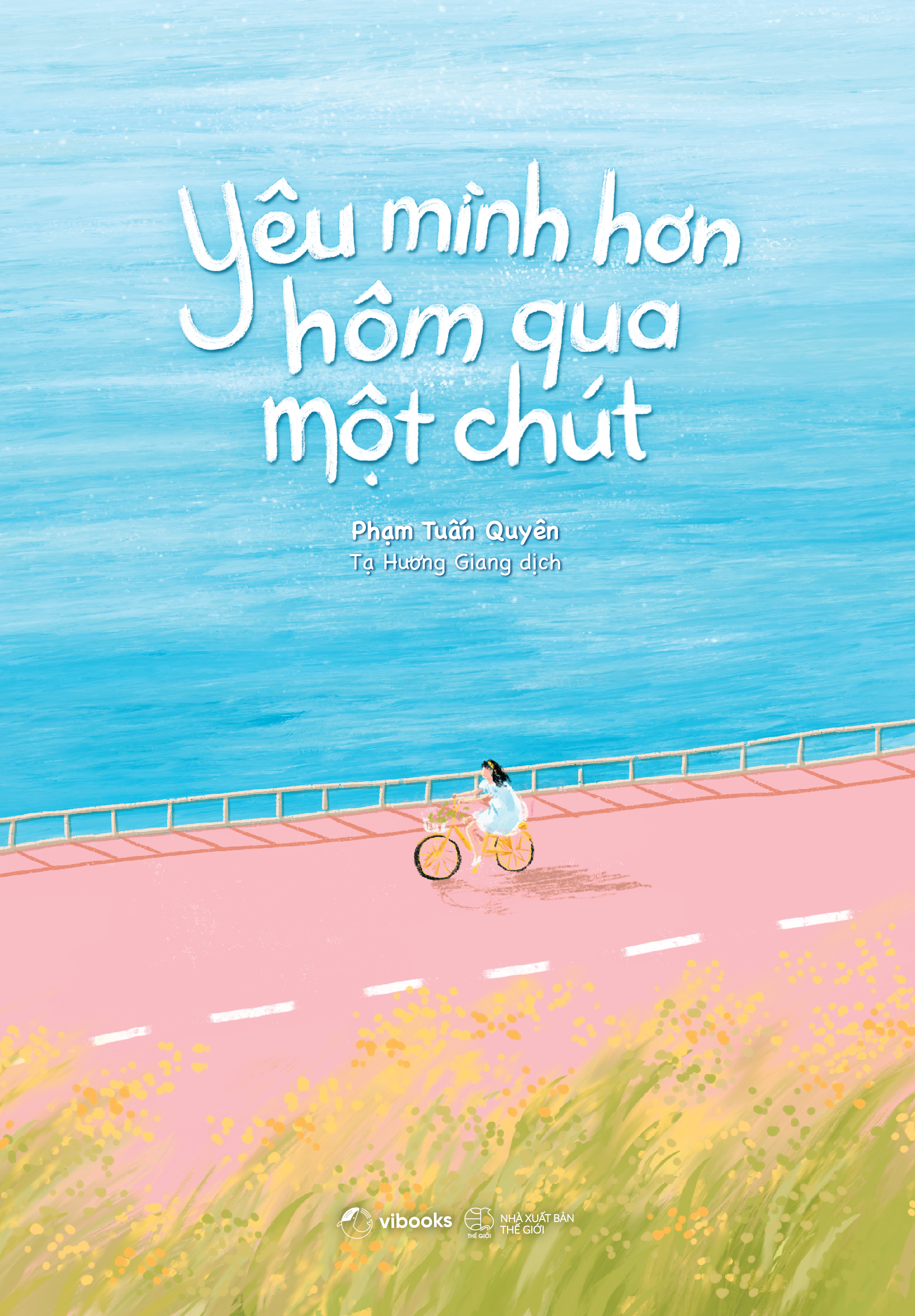 Yêu Mình Hơn Hôm Qua Một Chút – Tiemsachtanbinh