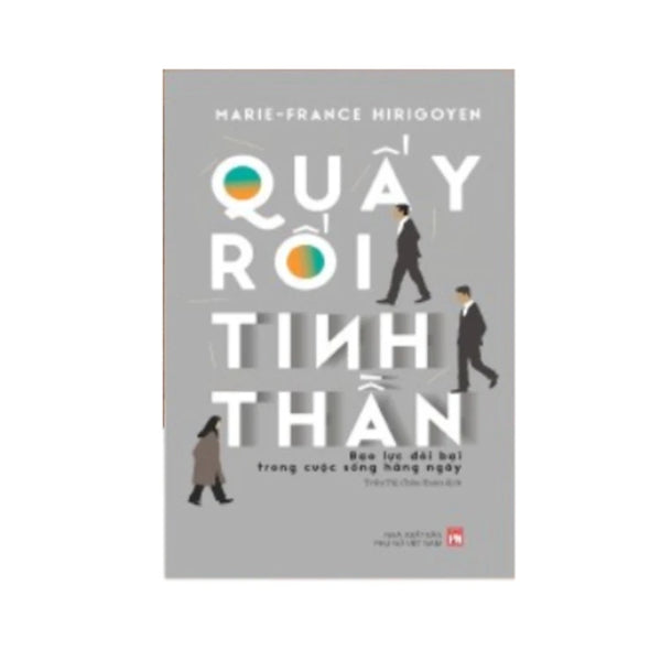 Quấy Rối Tinh Thần – Bạo Lực Đồi Bại Trong Cuộc Sống Hằng Ngày