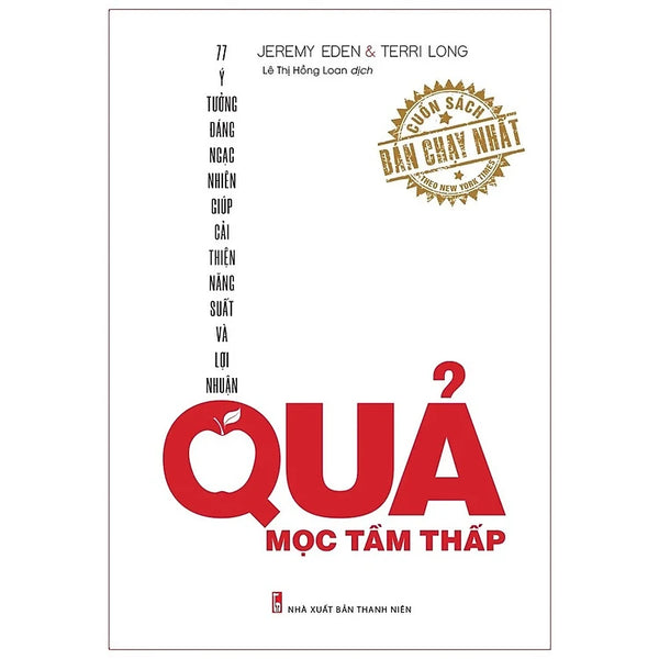Quả Mọc Tầm Thấp- 77 Ý Tưởng Đáng Ngạc Nhiên Giúp Cải Thiện Năng Suất Và Lợi Nhận