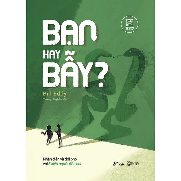 Sách Bạn Hay Bẫy? - Nhận Diện Và Đối Phó Với 5 Kiểu Người Độc Hại