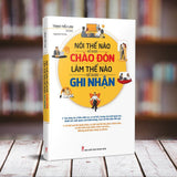 Nói Thế Nào Để Được Chào Đón, Làm Thế Nào Để Được Ghi Nhận