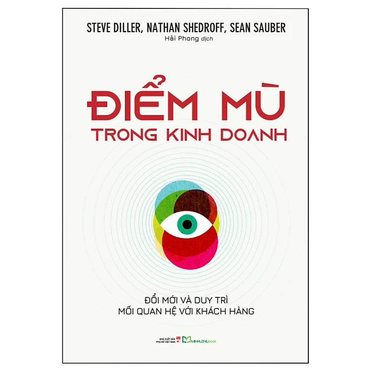 Điểm Mù Trong Kinh Doanh - Đổi Mới Và Duy Trì Mối Quan Hệ Với Khách Hàng