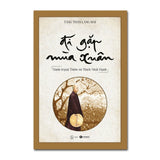 Đi Gặp Mùa Xuân - Hành Trạng Thiền Sư Thích Nhất Hạnh