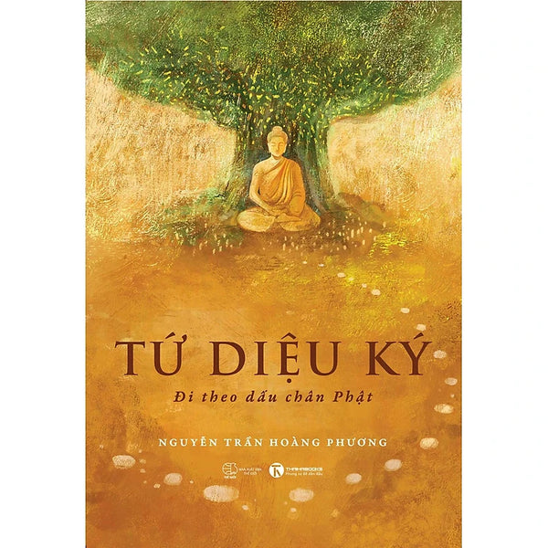 Tứ Diệu Ký: Đi Theo Dấu Chân Phật