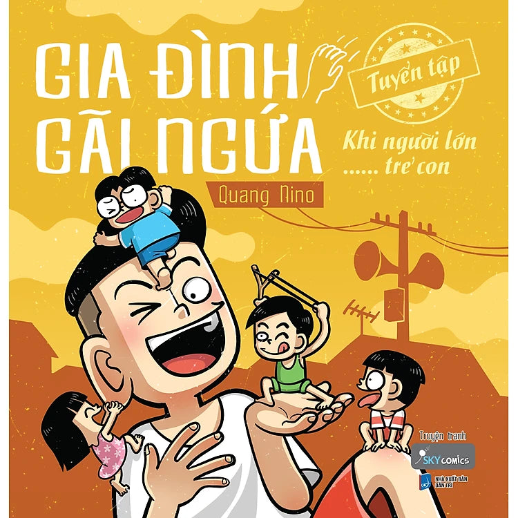 Gia Đình Gãi Ngứa – Tuyển Tập Khi Người Lớn …… Trẻ Con