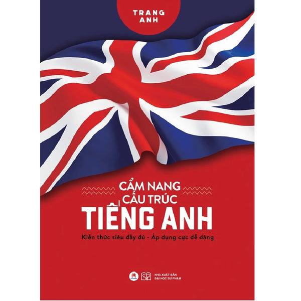 Cẩm Nang Cấu Trúc Tiếng Anh Cẩm Nang Cấu Trúc Tiếng Anh