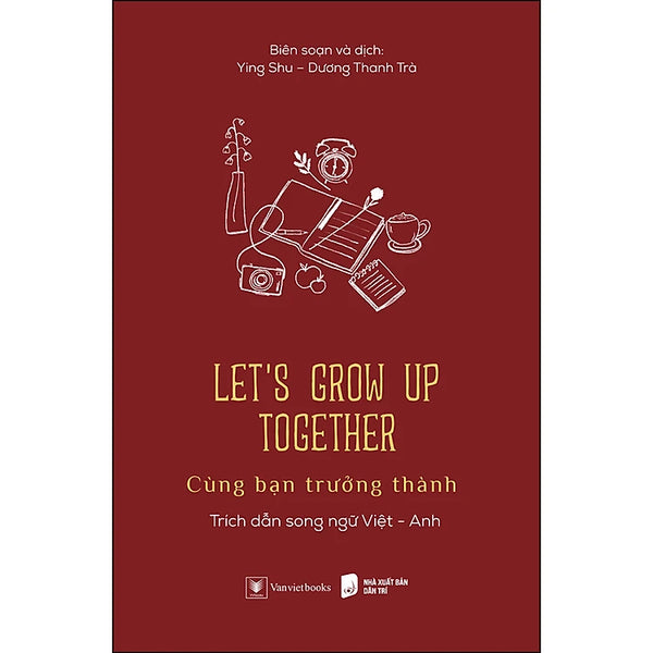 [Song Ngữ Anh - Việt] Let’s Grow Up Together – Cùng Bạn Trưởng Thành