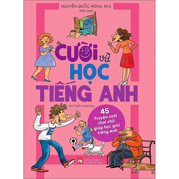 Cười Và Học Tiếng Anh -  45 Truyện Cười Chơi Chữ Giúp Học Giỏi Tiếng Anh