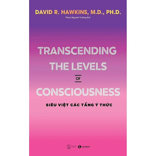 Transcending The Levels Of Consciousness - Siêu Việt Các Tầng Ý Thức