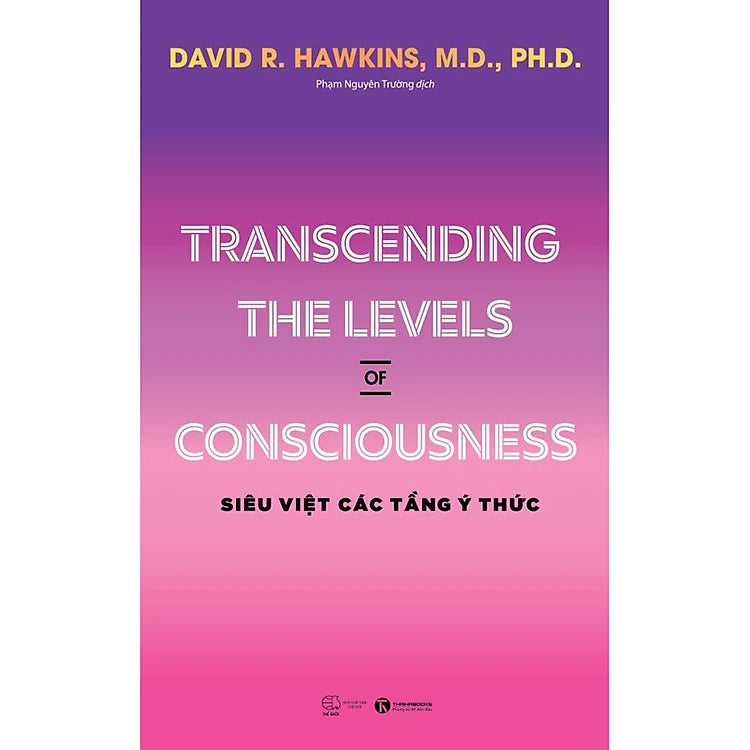 Transcending The Levels Of Consciousness - Siêu Việt Các Tầng Ý Thức