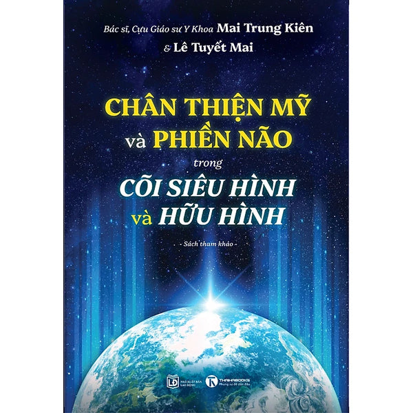 Chân Thiện Mỹ Và Phiền Não Trong Cõi Siêu Hình Và Hữu Hình
