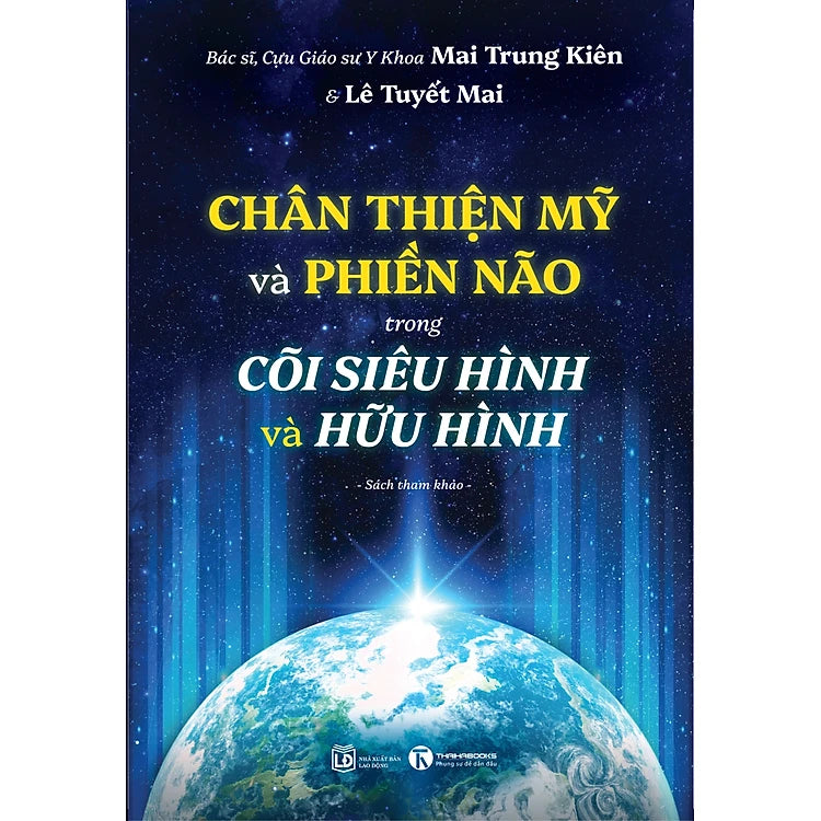 Chân Thiện Mỹ Và Phiền Não Trong Cõi Siêu Hình Và Hữu Hình