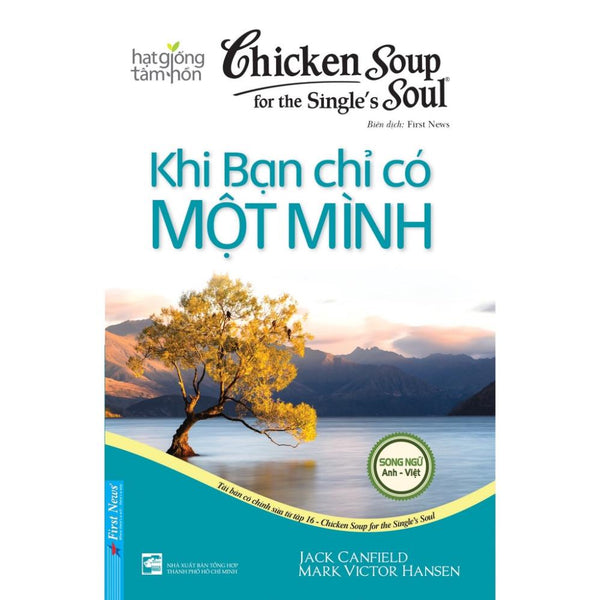 [Song Ngữ Anh - Việt ] Hạt Giống Tâm Hồn - Chicken Soup For The Soul 16 - Khi Bạn Chỉ Có Một Mình