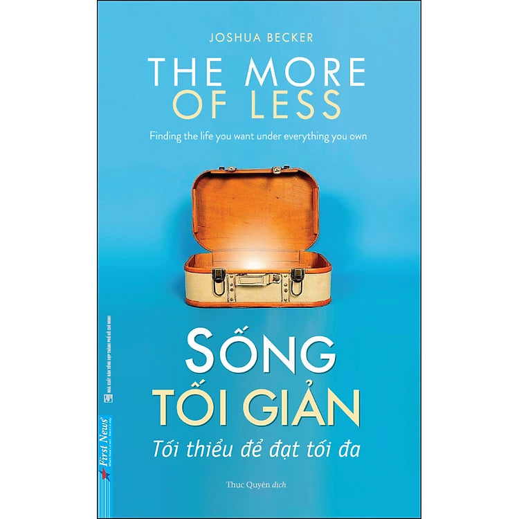 Sống Tối Giản - Tối Thiểu Để Đạt Tối Đa