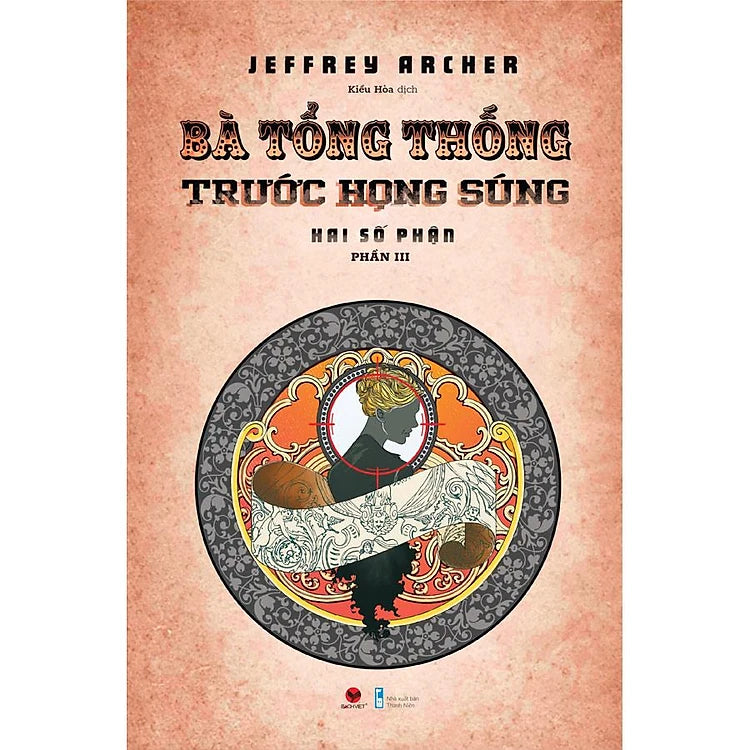 Bà Tổng Thống Trước Họng Súng - Hai Số Phận - Phần III