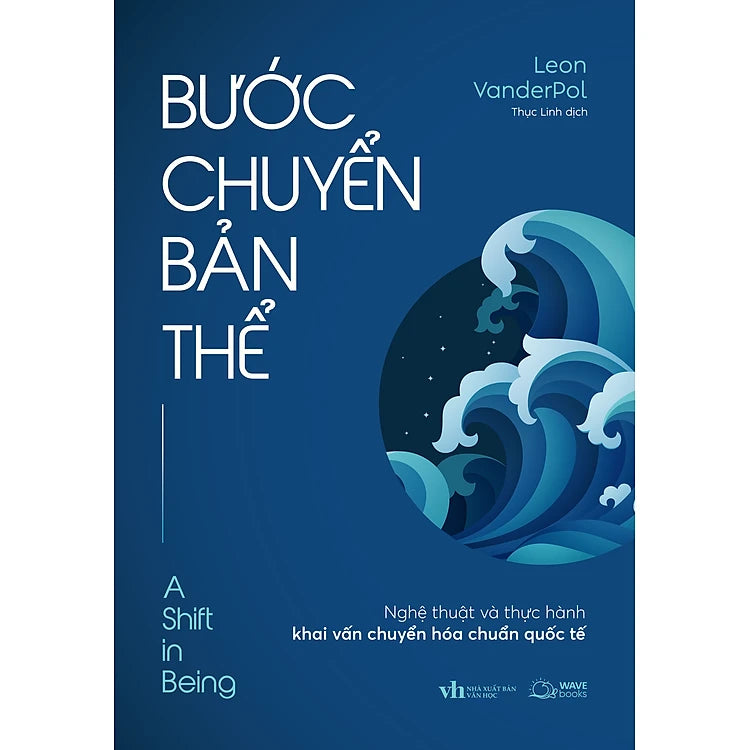 Bước Chuyển Bản Thể - Nghệ Thuật Và Thực Hành Khai Vấn Chuyển Hóa Chuẩn Quốc Tế