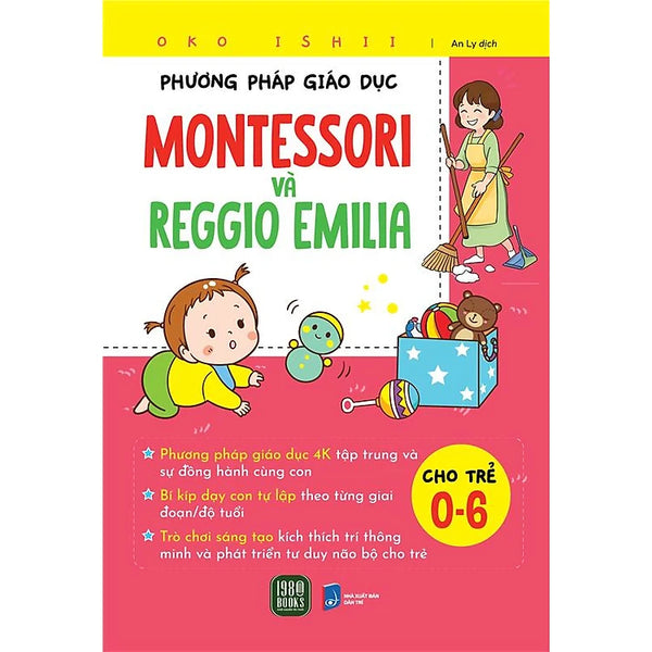 Sách Phương Pháp Giáo Dục MONTESSORI Và REGGIO EMILIA