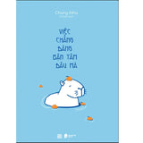 Việc Chẳng Đáng Bận Tâm Đâu Mà