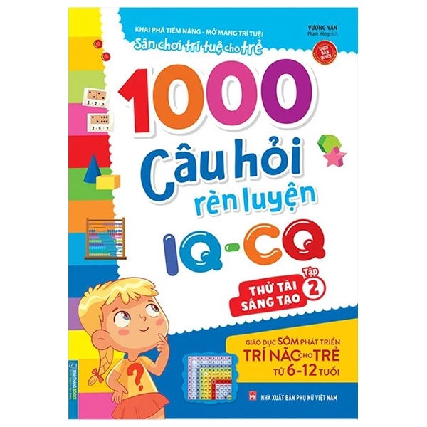 1000 Câu Hỏi Rèn Luyện IQ - CQ - Thách Thức Sáng Tạo - Tập 2