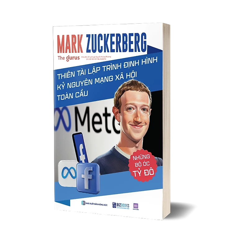 Những bộ óc tỷ đô: Mark Zuckerberg: Thiên tài lập trình định hình kỷ nguyên mạng xã hội toàn cầu