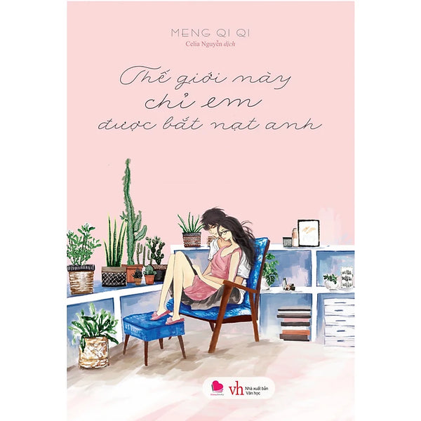 Thế Giới Này Chỉ Em Được Bắt Nạt Anh