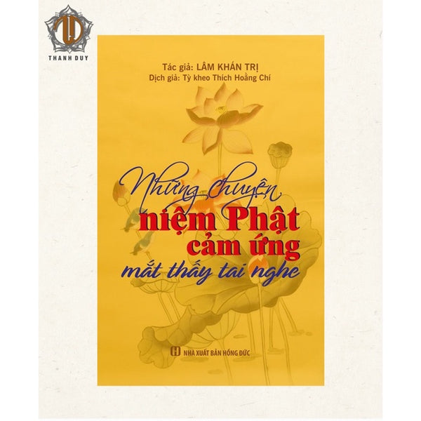 Những Chuyện Niệm Phật Cảm Ứng Mắt Thấy Tai Nghe
