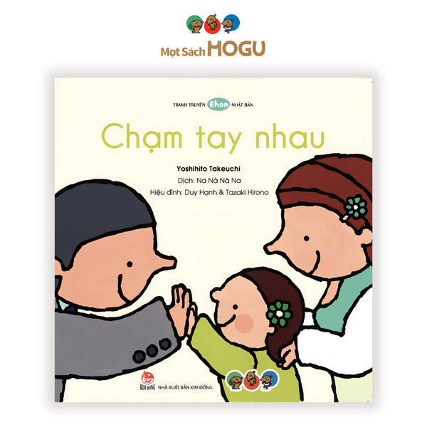 Sách cho bé 0 3 tuổi - Chạm Tay Nhau - Nuôi dạy em bé biết yêu thương (Truyện tranh Ehon Nhật Bản)