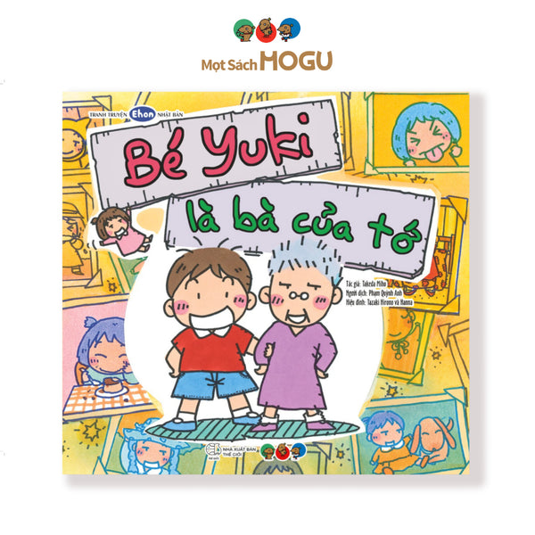 Sách cho bé từ 4 tuổi - Phát triển tư duy, nuôi dưỡng tình cảm Bé Yuki là bà của tớ (Tranh truyện Ehon Nhật Bản)