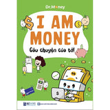 I AM MONEY - Trang Bị Bản Lĩnh Tài Chính Cho Thế Hệ Trẻ
