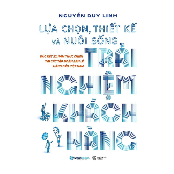 Lựa Chọn, Thiết Kế Và Nuôi Sống Trải Nghiệm Khách Hàng