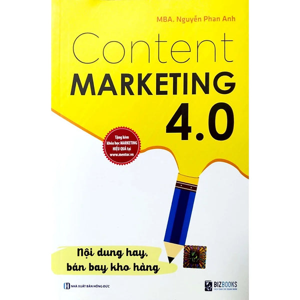 Content Marketing 4.0: Nội Dung Hay, Bán Bay Kho Hàng