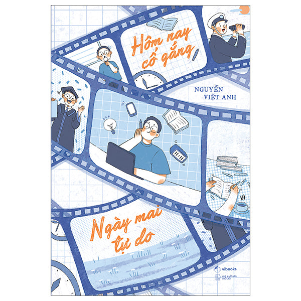 Hôm Nay Cố Gắng, Ngày Mai Tự Do