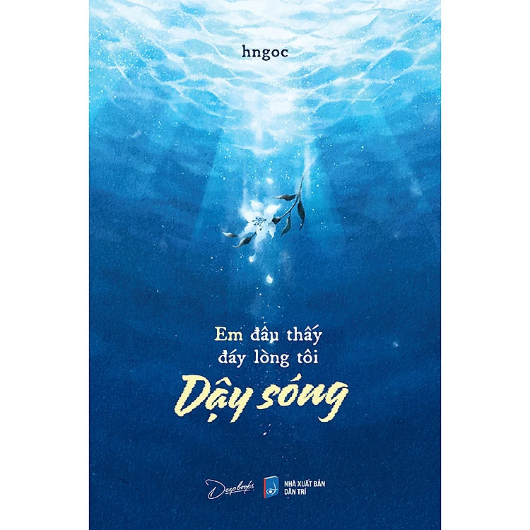 Em Đâu Thấy Đáy Lòng Tôi Dậy Sóng