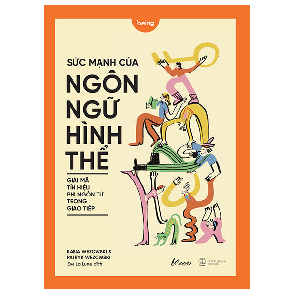 Sức Mạnh Của Ngôn Ngữ Hình Thể - Giải Mã Tín Hiệu Phi Ngôn Từ Trong Giao Tiếp