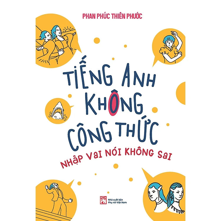 Tiếng Anh Không Công Thức – Nhập Vai Nói Không Sai