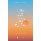 Chỉ Khi Bạn Dậy Sớm Mới Thấy Được Bình Minh - Song Ngữ Anh - Việt