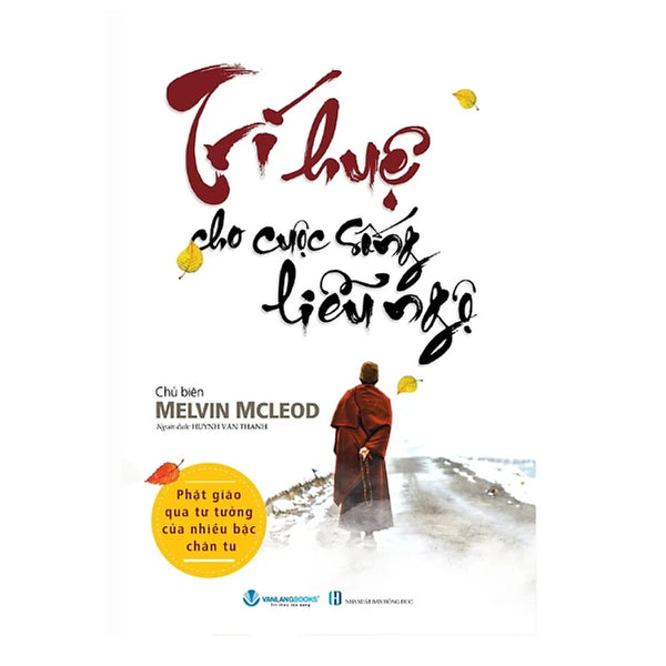 Trí Huệ Cho Cuộc Sống Liễu Ngộ