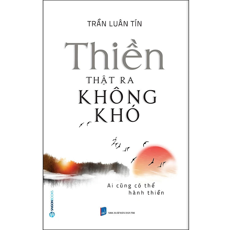 Thiền Thật Ra Không Khó (Ai Cũng Có Thể Hành Thiền)