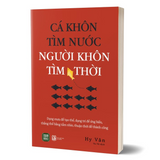 Sách - Cá Khôn Tìm Nước, Người Khôn Tìm Thời