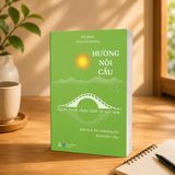 Sách - Hướng Nội Cầu: Hành Trình Chữa Lành Từ Nội Tâm