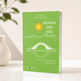 Sách - Hướng Nội Cầu: Hành Trình Chữa Lành Từ Nội Tâm