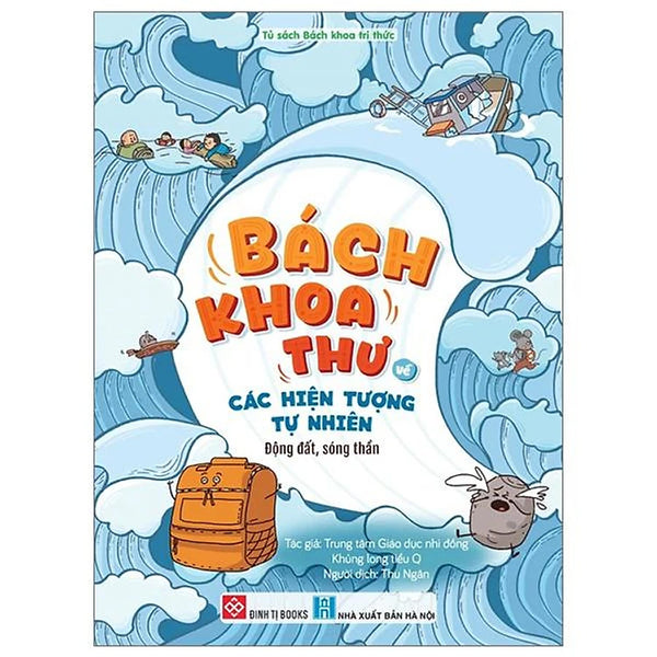 Bách Khoa Thư Về Các Hiện Tượng Tự Nhiên - Động Đất, Sóng Thần