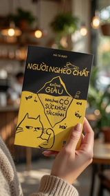 NGƯỜI NGHÈO CHẤT - KHÔNG GIÀU NHƯNG CÓ SỨC KHỎE TÀI CHÍNH