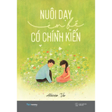 Sách Nuôi Dạy Em Bé Có Chính Kiến
