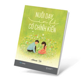 Sách Nuôi Dạy Em Bé Có Chính Kiến