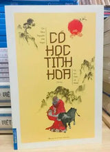 Cổ Học Tinh Hoa - 250 Bài Học Trí Tuệ Vượt Thời Gian